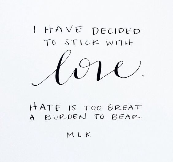 love not hate.
