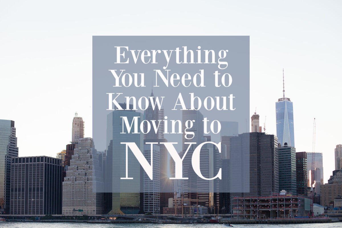 Everything You Need to Know About Moving to NYC