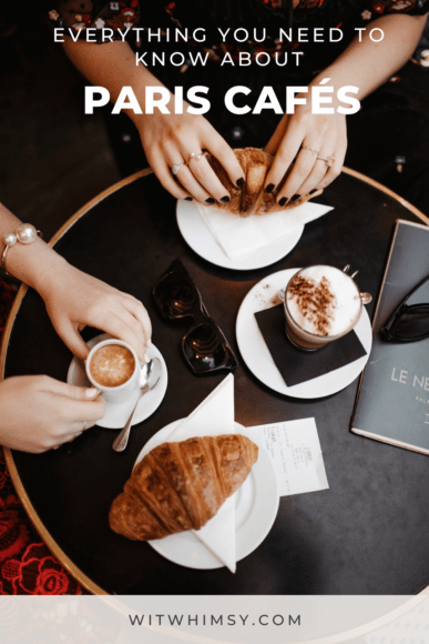 Everything you need to know about Paris cafes | wit & whimsy